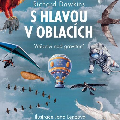 Richard Dawkins S hlavou v oblacích Vítězství nad gravitací