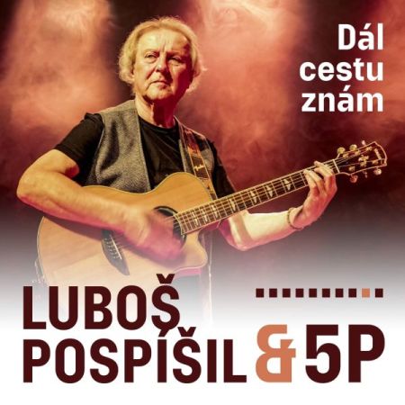LUBOŠ POSPÍŠIL dál cestu zná
