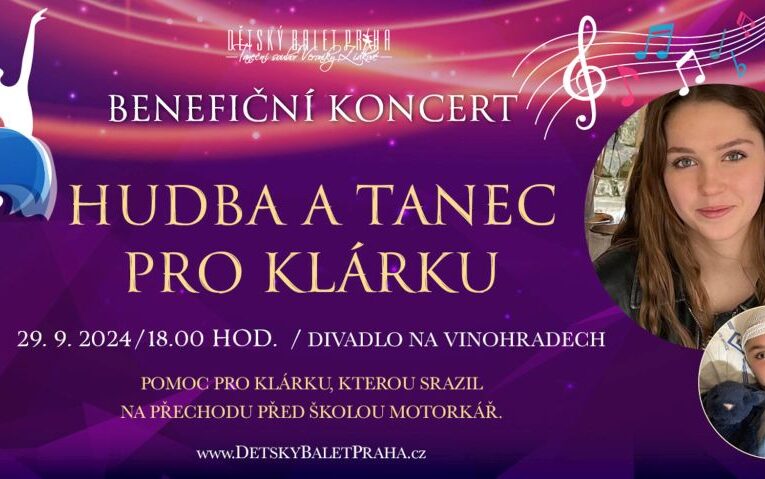 V Divadle na Vinohradech proběhne v neděli 29.9.benefiční koncert  HUDBA A TANEC PRO KLÁRKU, která byla těžce zraněna motocyklistou