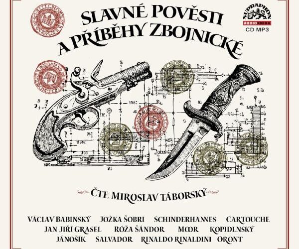 PŘÍBĚHY O LEGENDÁRNÍCH ZBOJNÍCÍCH A LOUPEŽNÍCÍCH