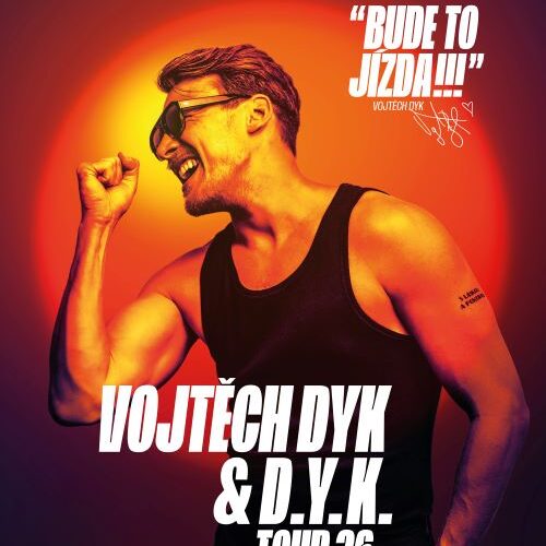Vojtěch Dyk & D.Y.K. To bude JÍZDA tour